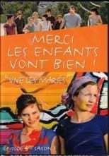 Poster for Merci, les enfants vont bien !
