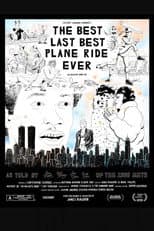 Poster for The Best Last Best Plane Ride Ever