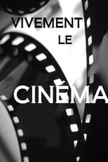 Poster for Vivement le cinéma