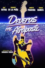 Poster for Deveras me Atrapaste