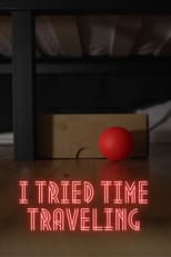 Poster for I Tried Time Traveling