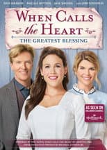 Poster for When Calls the Heart: The Greatest Blessing