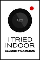 Poster for I Tried Indoor Security Cameras