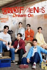 Poster for Only Friends: Dream On