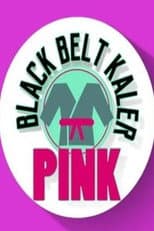 Poster for Black Belt Kaler Pink