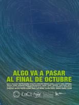 Poster for Algo va a pasar al final de octubre