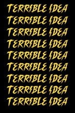 Poster for Terrible Idea