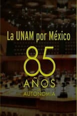 Poster for La UNAM por México: 85 Años de Autonomía Universitaria