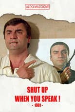 Poster for Shut Up When You Speak!
