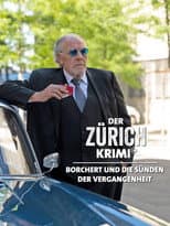 Poster for Der Zürich-Krimi: Borchert und die Sünden der Vergangenheit