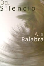 Poster for Del silencio a la palabra