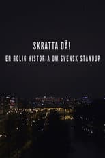 Poster for Skratta Då: En Rolig Historia Om Svensk Standup 