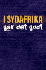Poster for I Sydafrika går det godt