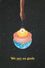 Poster for We Are As Gods