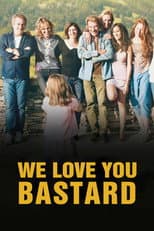 Poster for We Love You, You Bastard