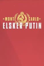 Poster for Monte Carlo elsker Putin