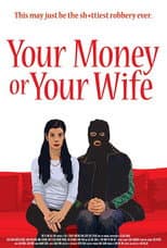 Poster for Your Money or Your Wife