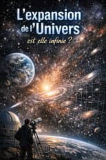 Poster for L'expansion de l'Univers est elle infinie ?