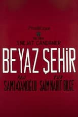 Poster for Beyaz Şehir
