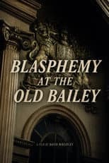 Poster for Blasphemy at the Old Bailey