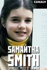 Poster for Samantha Smith : la petite fille et la paix ?
