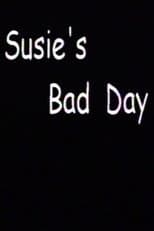 Poster for Susie's Bad Day