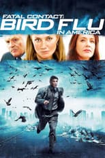 Poster for Fatal Contact: Bird Flu in America
