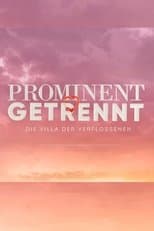 Poster for Prominent getrennt - Die Villa der Verflossenen