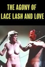 Poster for The Agony of Lace Lash and Love