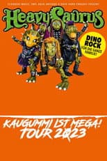 Poster for Heavysaurus - Kaugummi ist mega Tour 2023 - Leipzig
