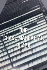 Poster for One Chase Manhattan Plaza