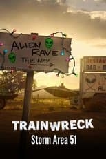 Poster for Trainwreck: Storm Area 51