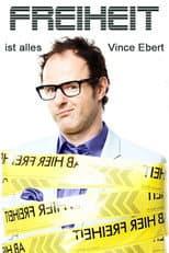 Poster for Vince Ebert: Freiheit ist alles!