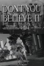 Poster for Don't You Believe It