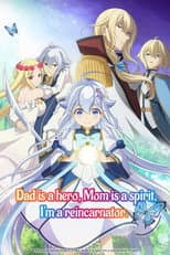Poster for Dad Is a Hero, Mom Is a Spirit, I'm a Reincarnator