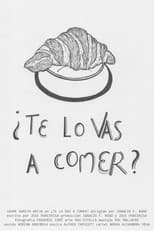 Poster for ¿Te lo vas a comer?