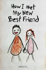 Poster for How I Met My New Best Friend