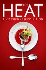 Poster for The Heat: A Kitchen (R)evolution