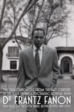 Poster for True Chronicles of the Blida Joinville Psychiatric Hospital in the Last Century, when Dr Frantz Fanon Was Head of the Fifth Ward between 1953 and 1956