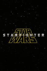 Poster for Star Wars: Starfighter