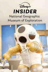 Poster for Disney+ Insider: National Geographic Museum of Exploration