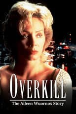 Poster for Overkill: The Aileen Wuornos Story