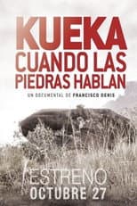 Poster for KUEKA , cuando las piedras hablan