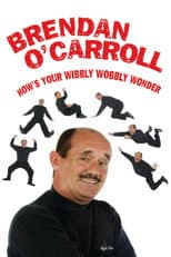 Poster for Brendan O'Carroll: How's Your Wibbly Wobbly Wonder