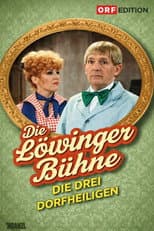 Poster for Löwinger-Bühne: Die drei Dorfheiligen