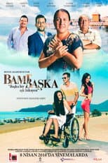 Poster for Bambaşka: Başka Bir Aşk Hikayesi