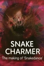 Poster for Snake Charmer: The Making of 'Snakedance'