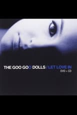 Poster for Goo Goo Dolls Let Love In - Live And Intimate