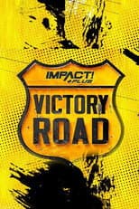 Poster for IMPACT Wrestling: Victory Road 2021