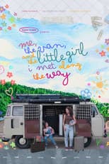 Poster for Eu, a Kombi e a Garotinha que Encontrei no Meio do Caminho